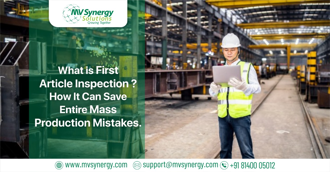  What Is First Article Inspection How It Saves Entire Mass Production